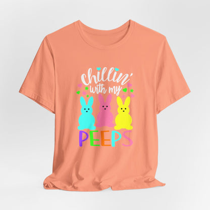 Chillin With My Peeps Short Sleeve Tee