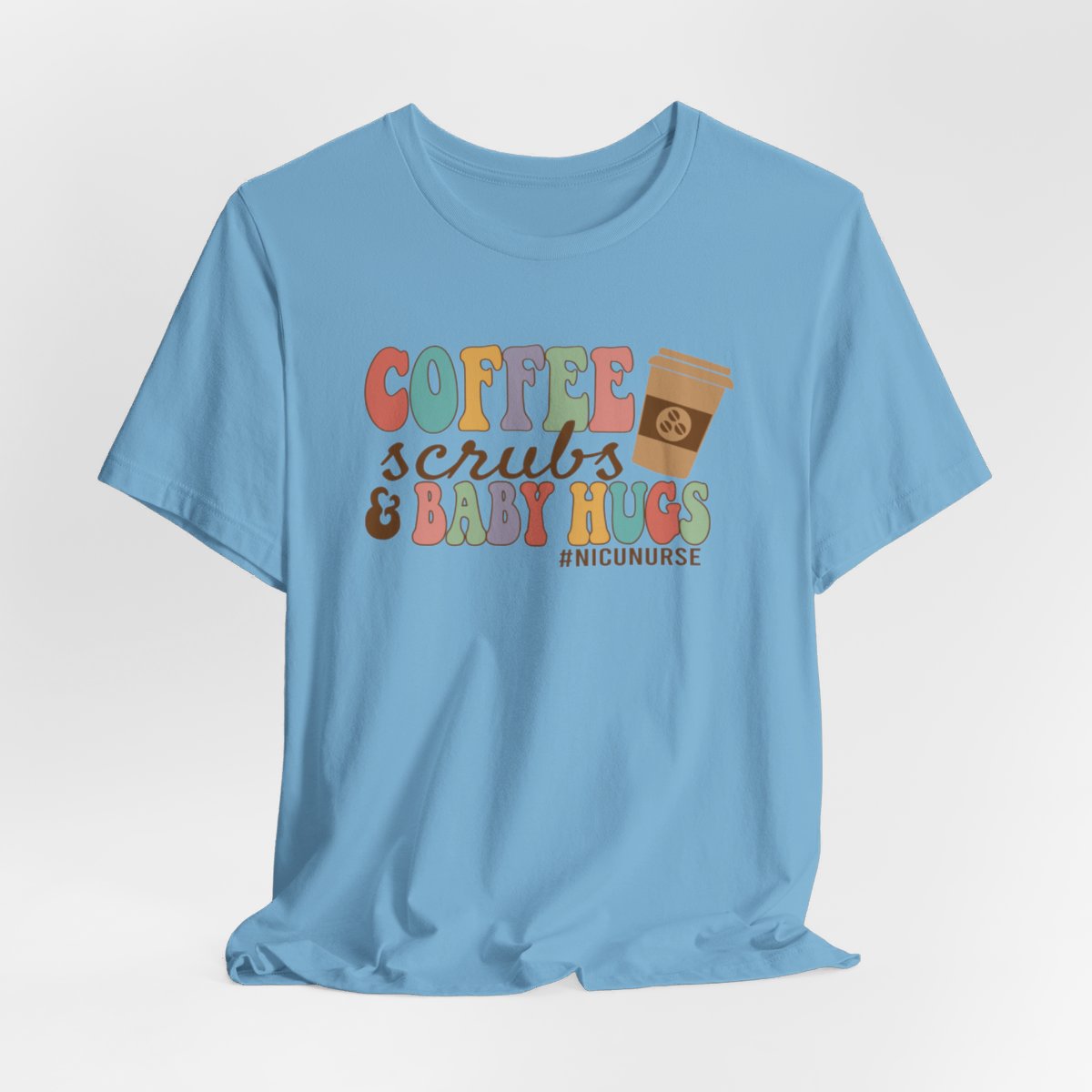 Coffee Scrubs and Baby Hugs Short Sleeve Tee