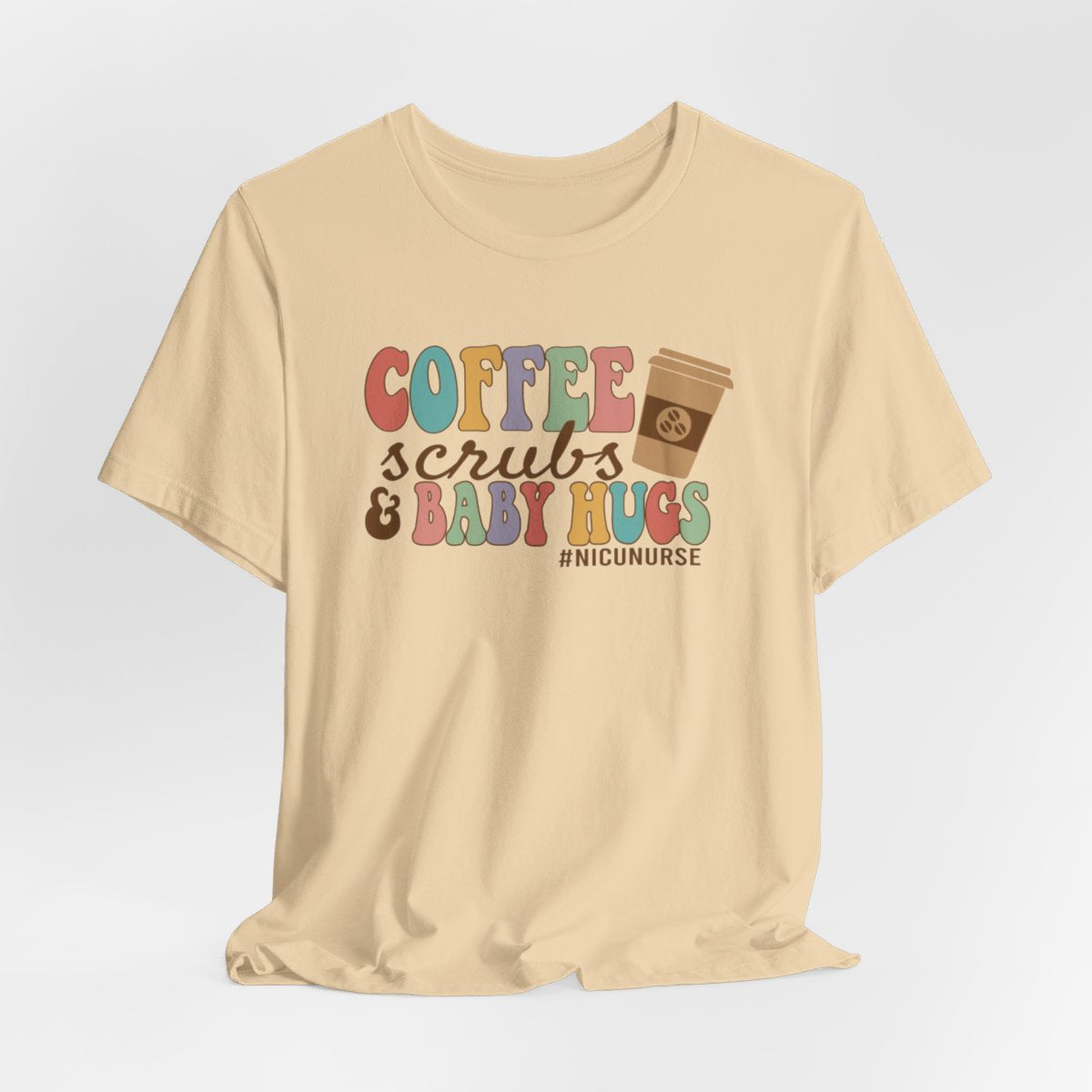 Coffee Scrubs and Baby Hugs Short Sleeve Tee
