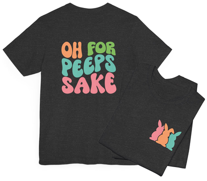 Easter Bunny Oh Peeps Sake Double Sided Short Sleeve Tee