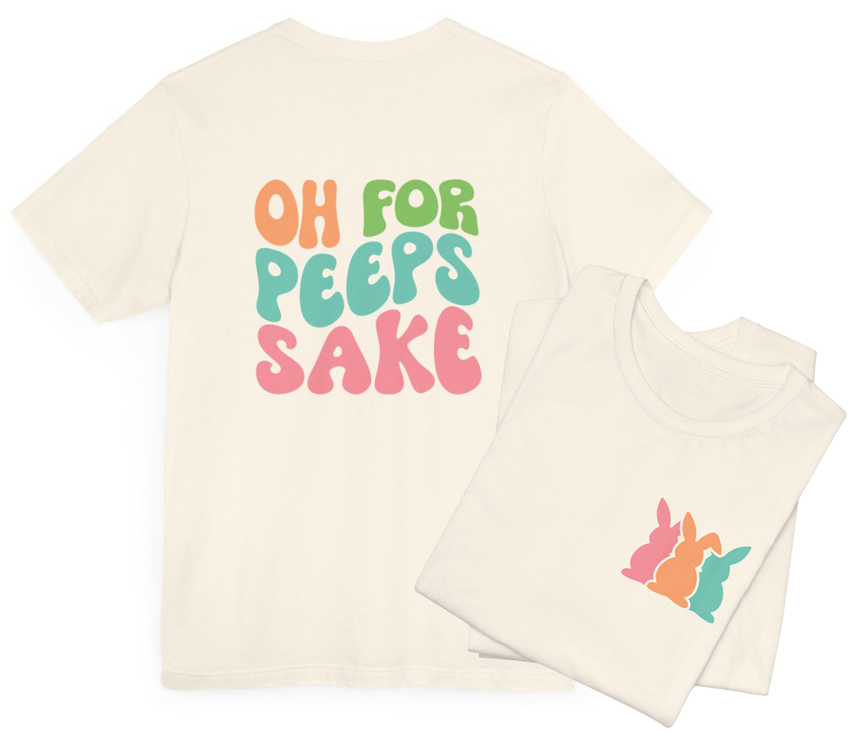 Easter Bunny Oh Peeps Sake Double Sided Short Sleeve Tee