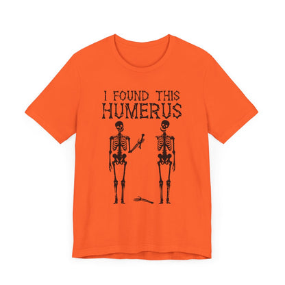 I Found This Humerous Short Sleeve Tee