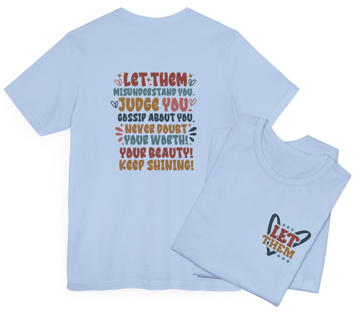 Let Them Keep Shinning Double Sided Short Sleeve Tee