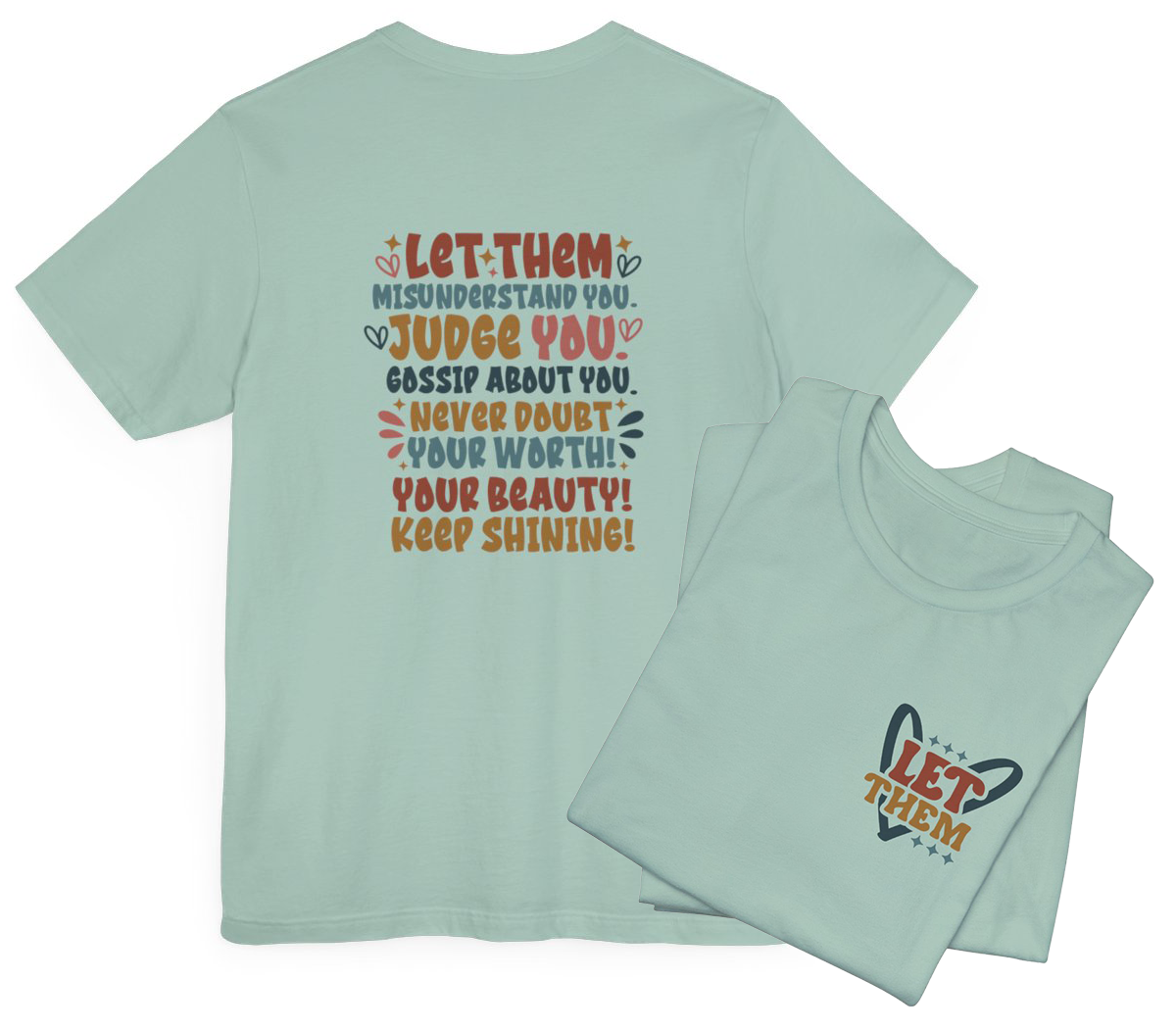 Let Them Keep Shinning Double Sided Short Sleeve Tee