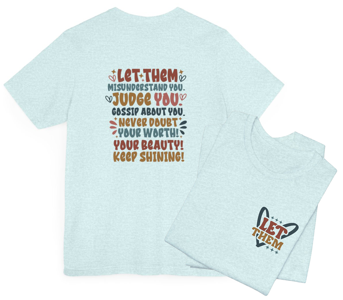 Let Them Keep Shinning Double Sided Short Sleeve Tee