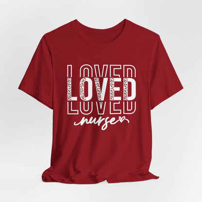 Loved Nurse Short Sleeve Tee