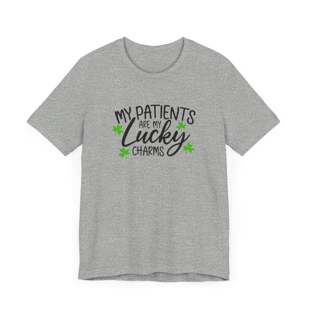 My Patients Are My Lucky Charms Short Sleeve Tee