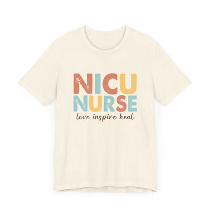 NICU Nurse Love Inspire Heal Short Sleeve Tee