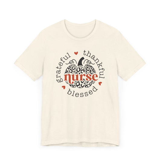 Thankful Grateful Nurse Short Sleeve Tee