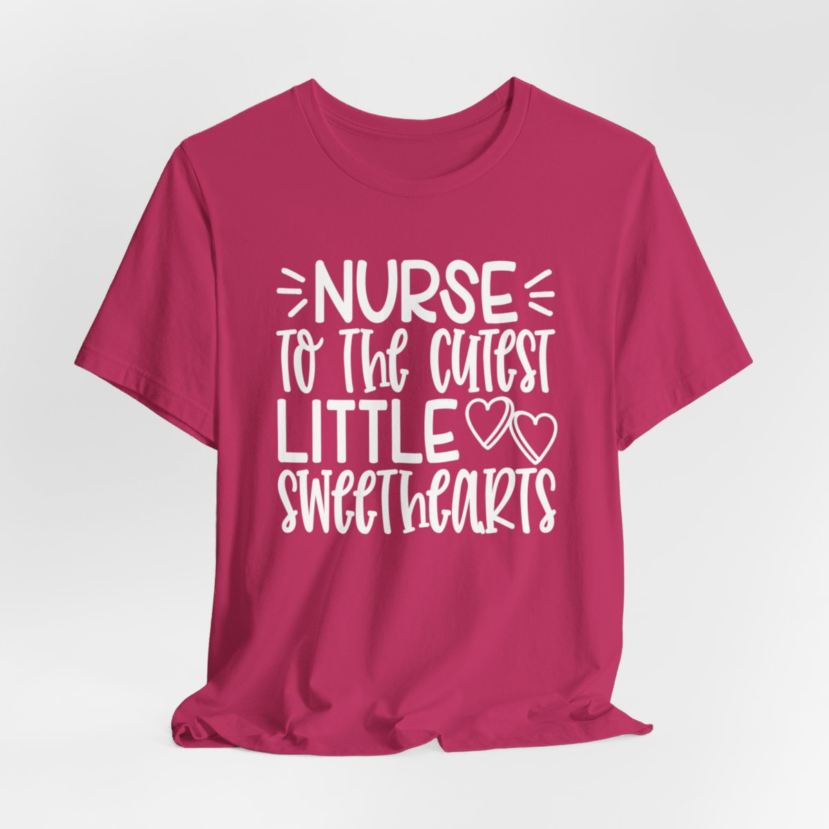 Nurse to Cutest Little Sweethearts Short Sleeve Tee