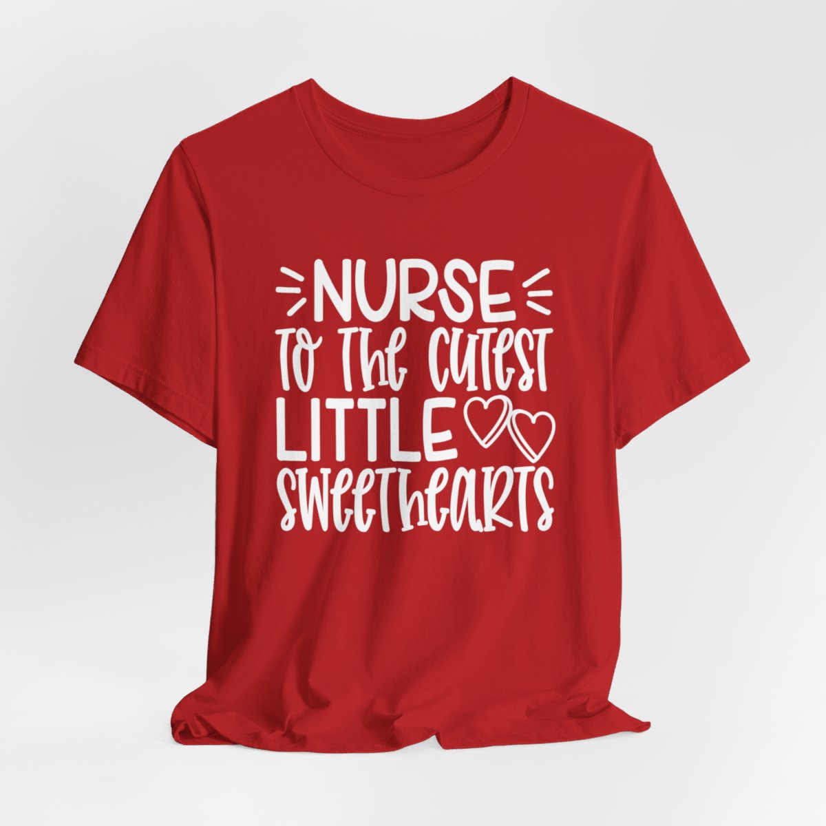 Nurse to Cutest Little Sweethearts Short Sleeve Tee