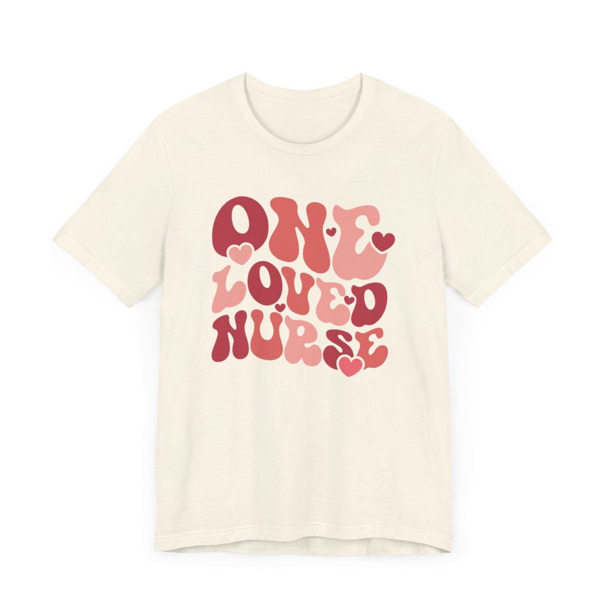 One Loved Nurse Short Sleeve Tee
