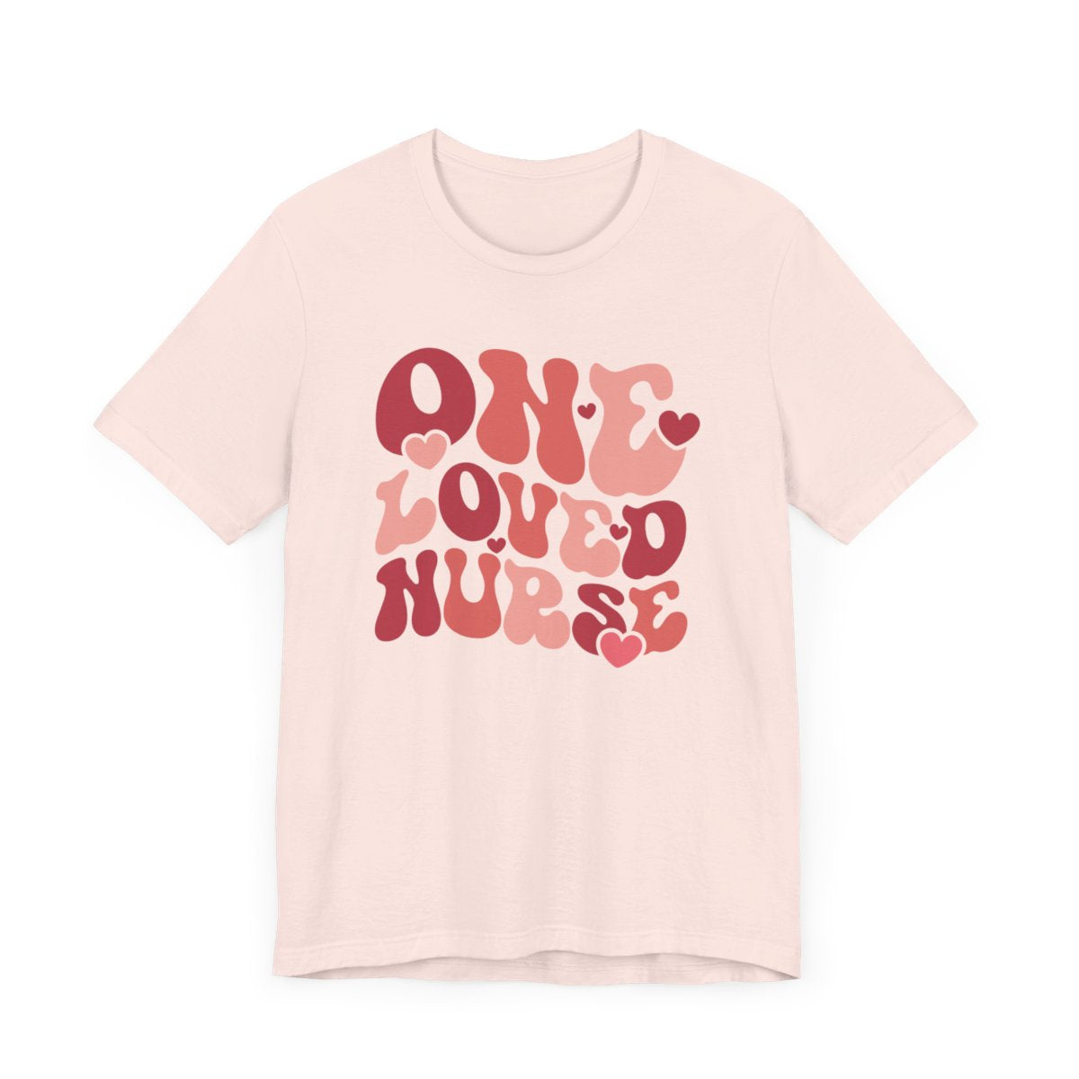 One Loved Nurse Short Sleeve Tee