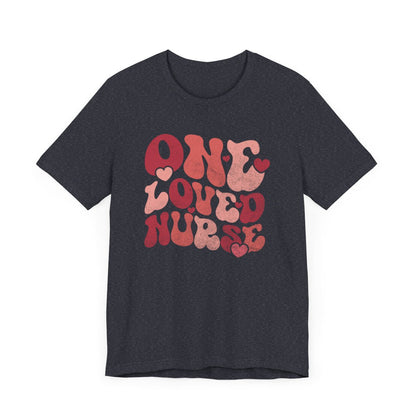 One Loved Nurse Distressed Short Sleeve Tee