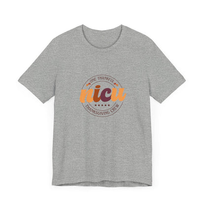 One Thankful NICU Crew Short Sleeve Tee