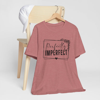 Perfectly Imperfect Short Sleeve Tee