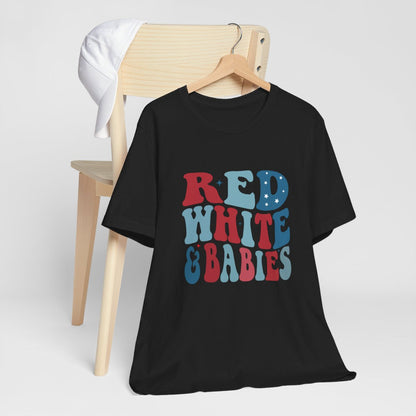 Red White and Babies Short Sleeve Tee