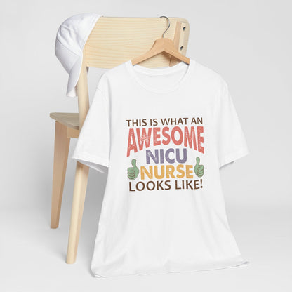 Awesome NICU Nurse Short Sleeve Tee